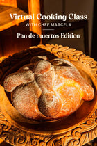 Live Virtual Cooking Class - Pan de Muerto With Chef Marcela